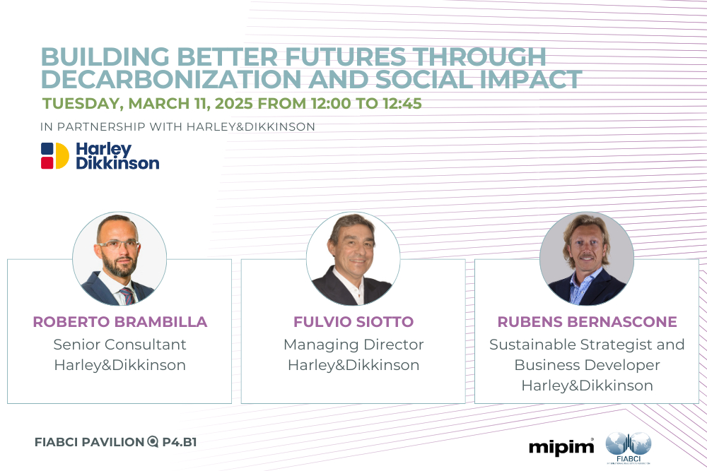 MIPIM 2025: Harley&Dikkinson leads Decarbonization and Social Impact Dialogue at FIABCI Pavilion